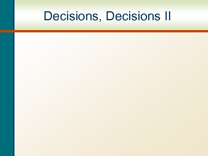 Decisions, Decisions II 