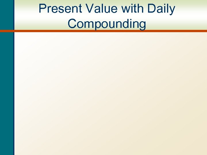 Present Value with Daily Compounding 