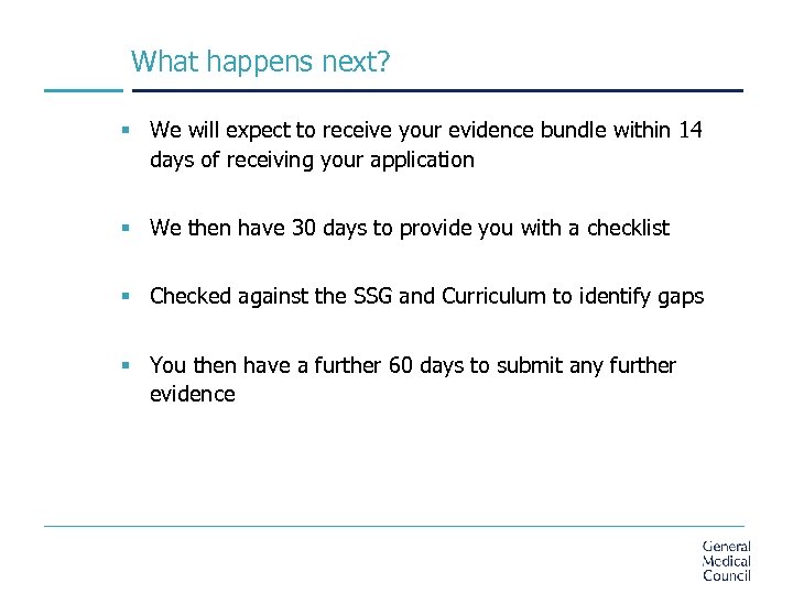 What happens next? § We will expect to receive your evidence bundle within 14