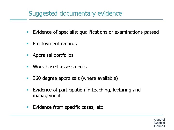 Suggested documentary evidence § Evidence of specialist qualifications or examinations passed § Employment records