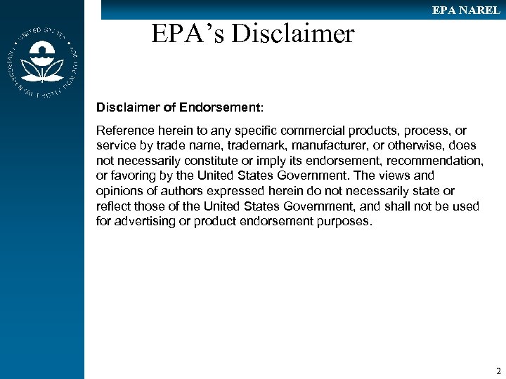 EPA NAREL EPA’s Disclaimer of Endorsement: Reference herein to any specific commercial products, process,