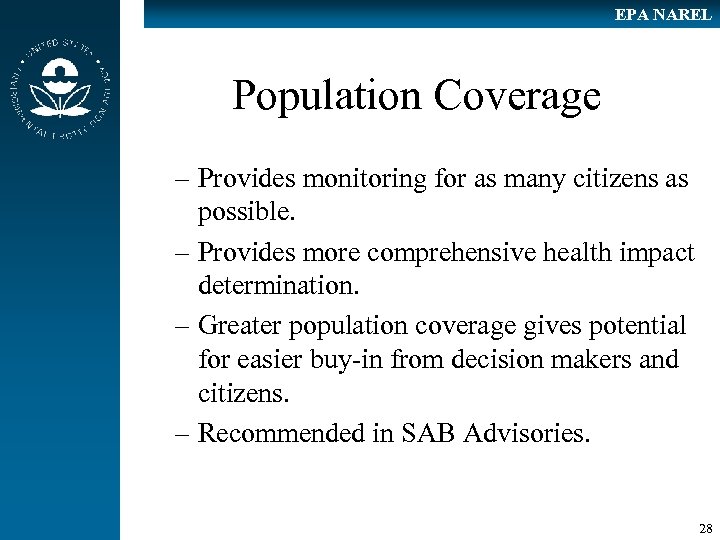 EPA NAREL Population Coverage – Provides monitoring for as many citizens as possible. –