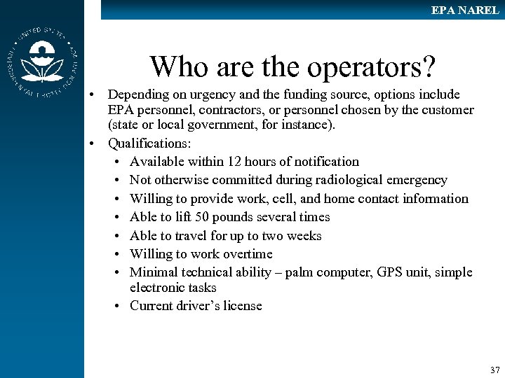 EPA NAREL Who are the operators? • Depending on urgency and the funding source,