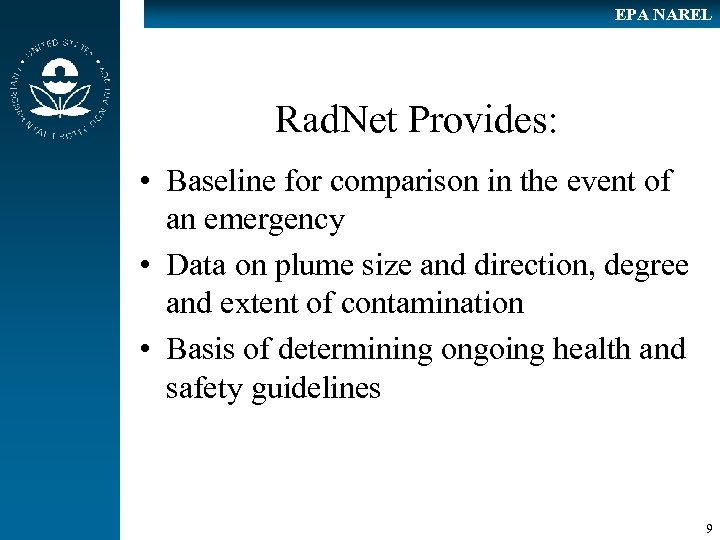 EPA NAREL Rad. Net Provides: • Baseline for comparison in the event of an