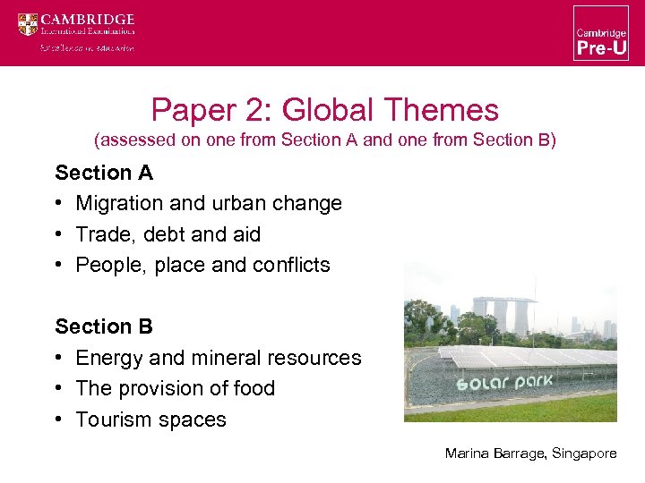 Paper 2: Global Themes (assessed on one from Section A and one from Section