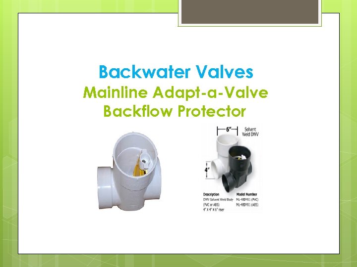 Backwater Valves Mainline Adapt-a-Valve Backflow Protector 