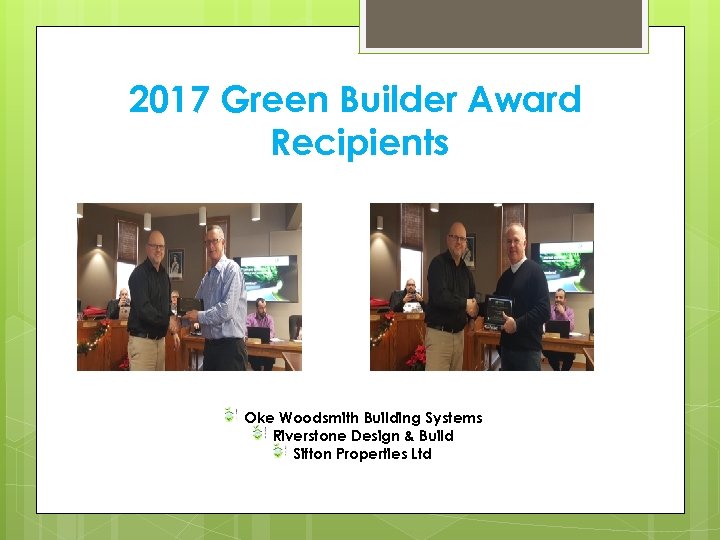 2017 Green Builder Award Recipients Oke Woodsmith Building Systems Riverstone Design & Build Sifton