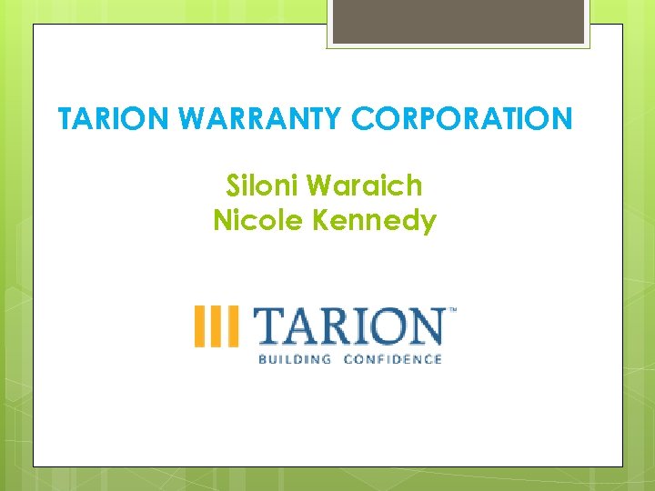 TARION WARRANTY CORPORATION Siloni Waraich Nicole Kennedy 