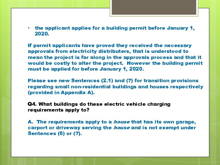  • the applicant applies for a building permit before January 1, 2020. If