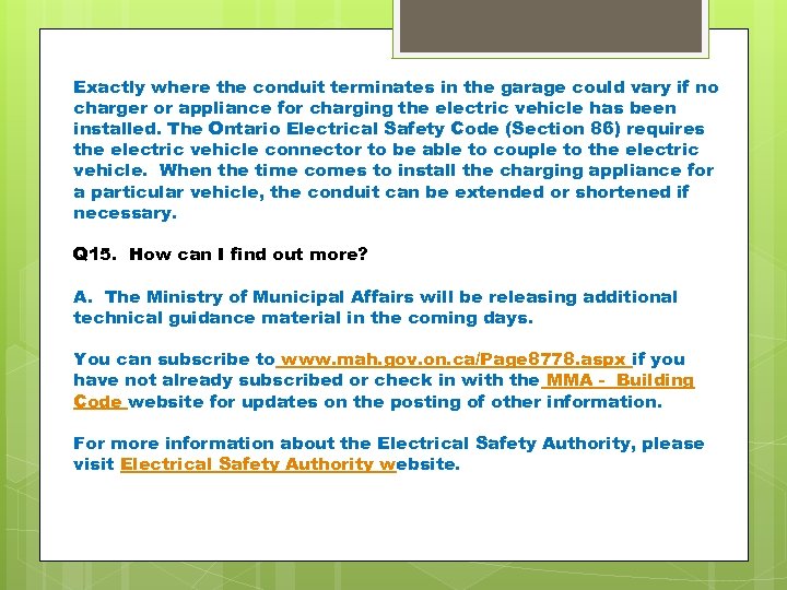 Exactly where the conduit terminates in the garage could vary if no charger or