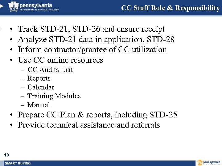 CC Staff Role & Responsibility • • Track STD-21, STD-26 and ensure receipt Analyze