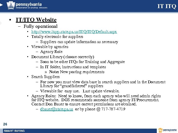 IT ITQ • IT/ITQ Website – Fully operational • http: //www. itqrp. state. pa.