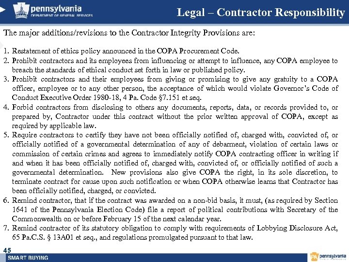 Legal – Contractor Responsibility The major additions/revisions to the Contractor Integrity Provisions are: 1.