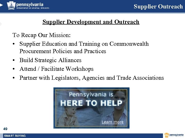 Supplier Outreach Supplier Development and Outreach To Recap Our Mission: • Supplier Education and