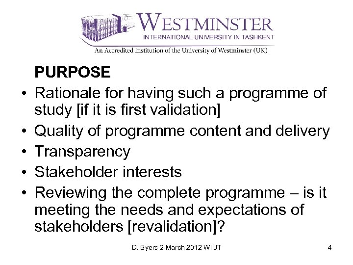  • • • PURPOSE Rationale for having such a programme of study [if