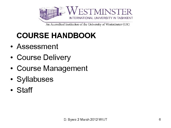  • • • COURSE HANDBOOK Assessment Course Delivery Course Management Syllabuses Staff D.