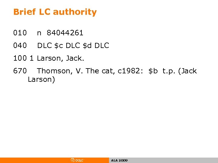 Brief LC authority 010 n 84044261 040 DLC $c DLC $d DLC 100 1