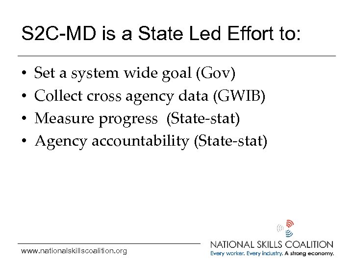 S 2 C-MD is a State Led Effort to: • • Set a system