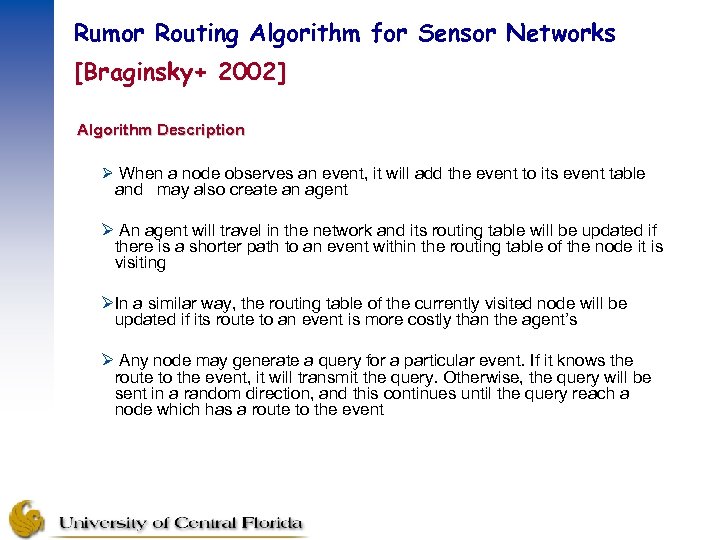 Rumor Routing Algorithm for Sensor Networks [Braginsky+ 2002] Algorithm Description Ø When a node