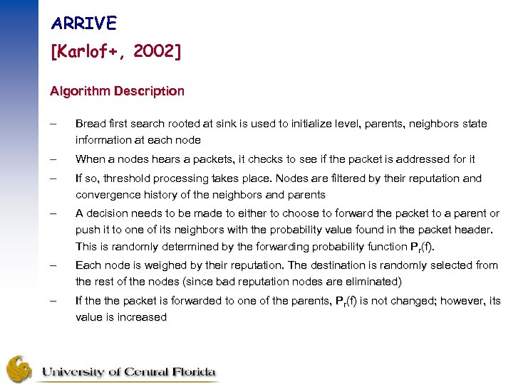 ARRIVE [Karlof+, 2002] Algorithm Description – Bread first search rooted at sink is used