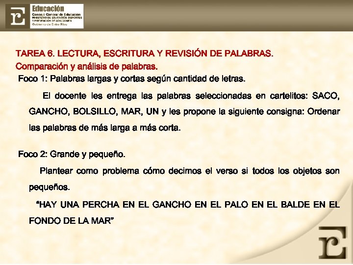 TAREA 6. LECTURA, ESCRITURA Y REVISIÓN DE PALABRAS. Comparación y análisis de palabras. Foco