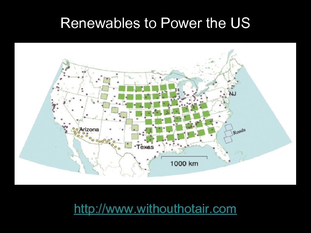 Renewables to Power the US http: //www. withouthotair. com 