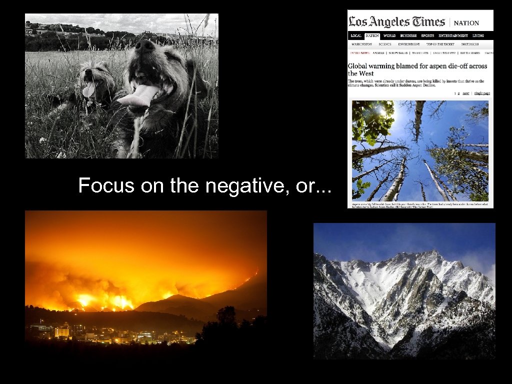 Focus on the negative, or. . . 