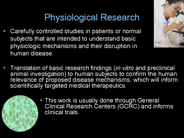 Physiological Research • Carefully controlled studies in patients or normal subjects that are intended