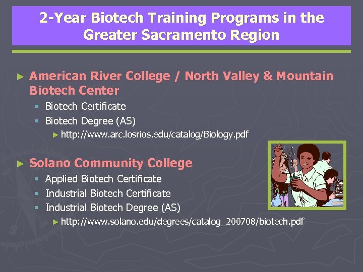 2 -Year Biotech Training Programs in the Greater Sacramento Region ► American River College