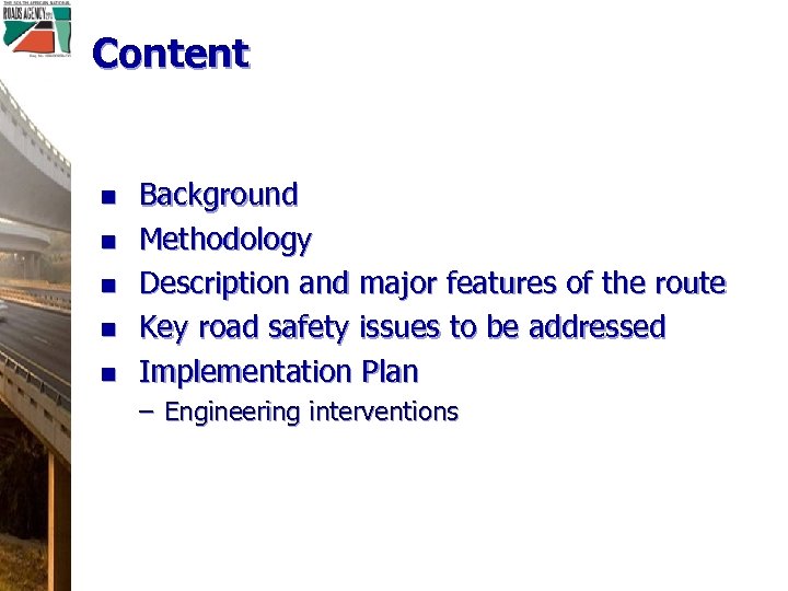 Content n n n Background Methodology Description and major features of the route Key