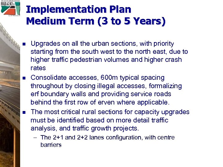 Implementation Plan Medium Term (3 to 5 Years) n n n Upgrades on all