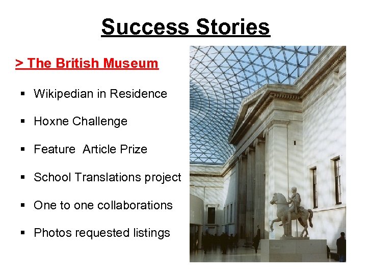 Success Stories > The British Museum § Wikipedian in Residence § Hoxne Challenge §