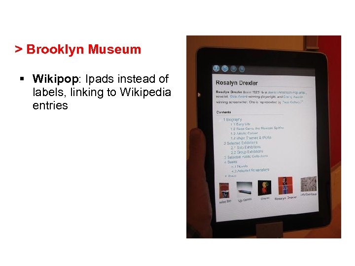 > Brooklyn Museum § Wikipop: Ipads instead of labels, linking to Wikipedia entries 
