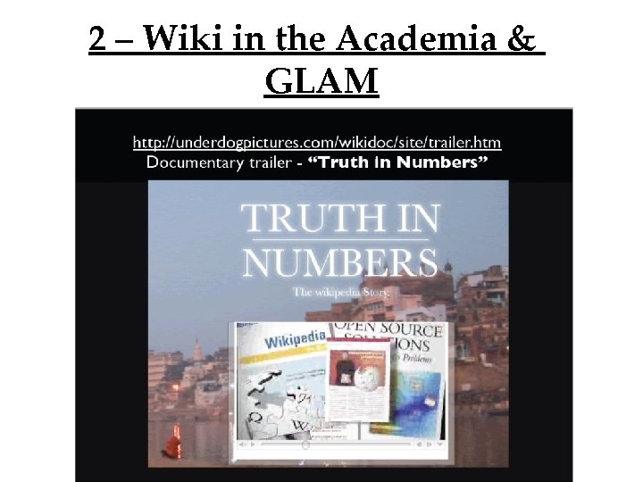 2 – Wiki in the Academia & GLAM 
