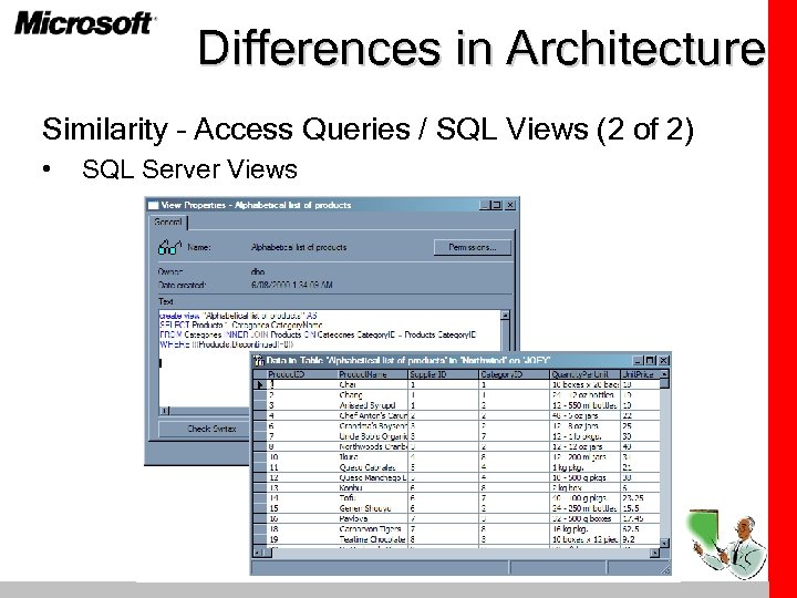 Differences in Architecture Similarity – Access Queries / SQL Views (2 of 2) •