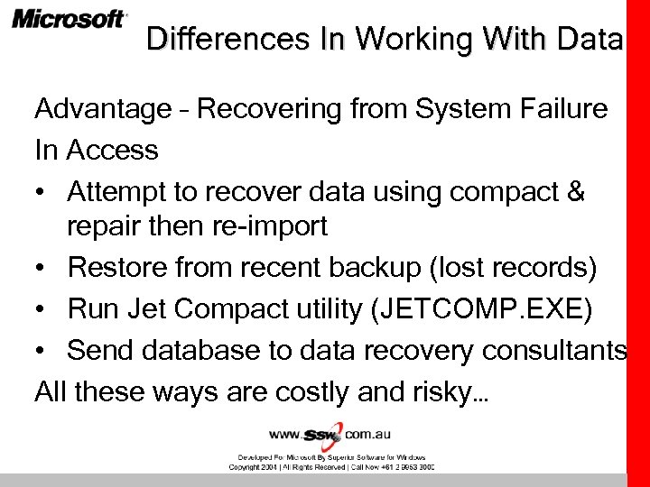 Differences In Working With Data Advantage – Recovering from System Failure In Access •