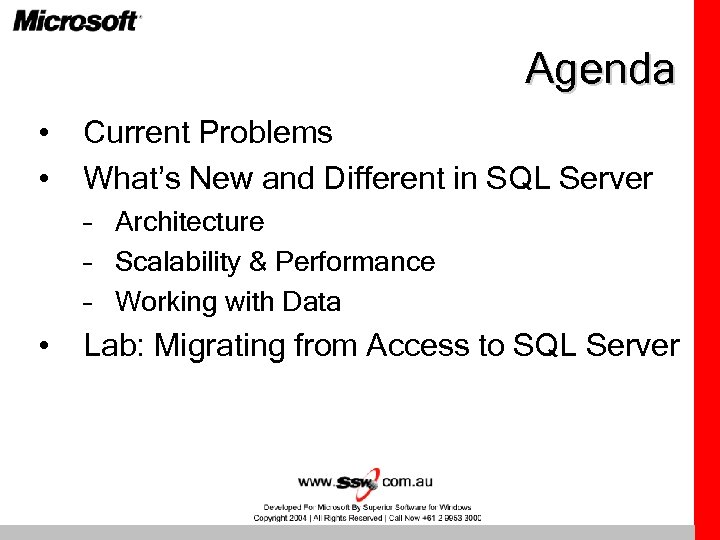 Agenda • • Current Problems What’s New and Different in SQL Server – Architecture