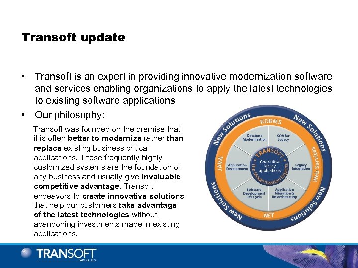 Transoft update • Transoft is an expert in providing innovative modernization software and services