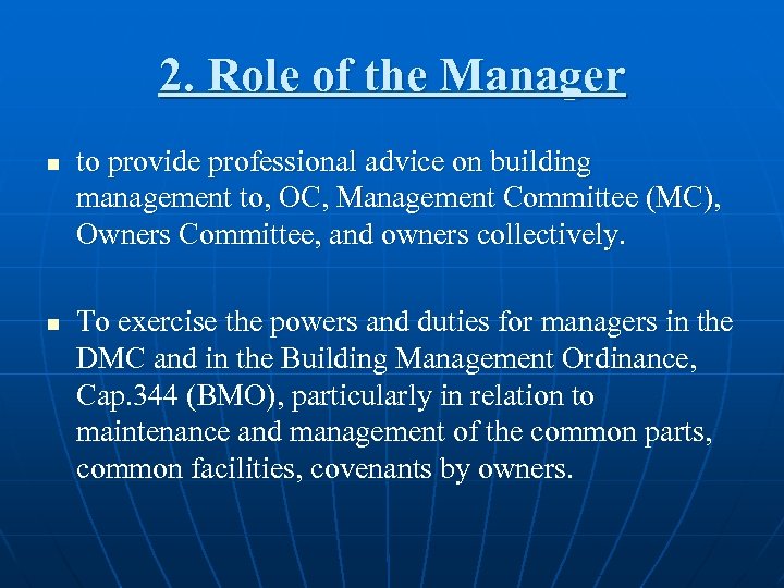 2. Role of the Manager n n to provide professional advice on building management