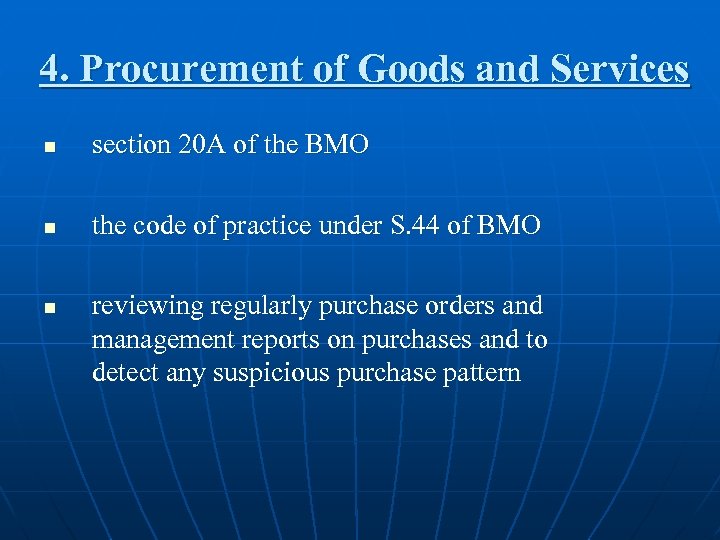 4. Procurement of Goods and Services n section 20 A of the BMO n