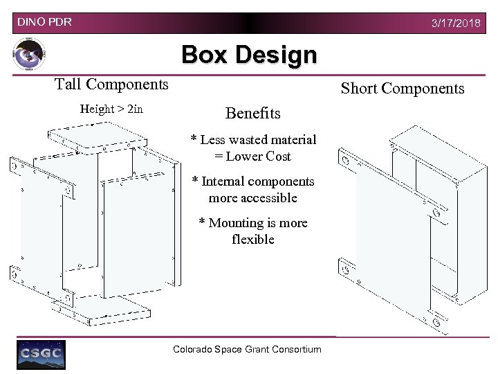 DINO PDR 3/17/2018 Box Design Tall Components Height > 2 in Short Components Benefits
