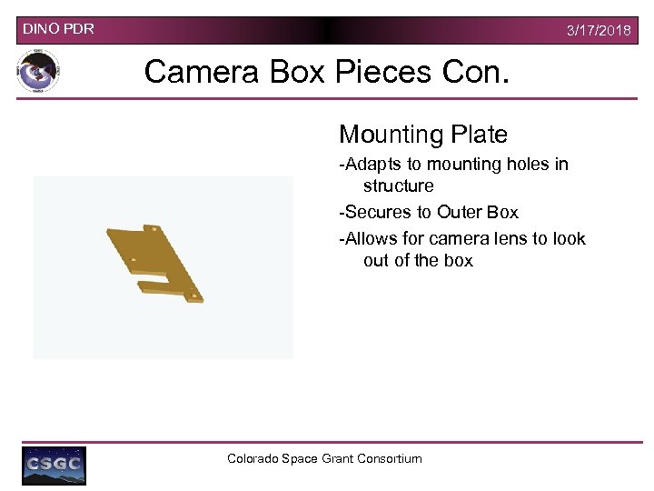 DINO PDR 3/17/2018 Camera Box Pieces Con. Mounting Plate -Adapts to mounting holes in