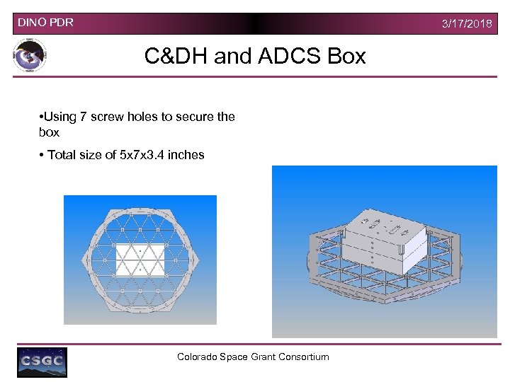 DINO PDR 3/17/2018 C&DH and ADCS Box • Using 7 screw holes to secure