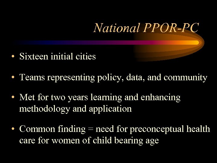 National PPOR-PC • Sixteen initial cities • Teams representing policy, data, and community •