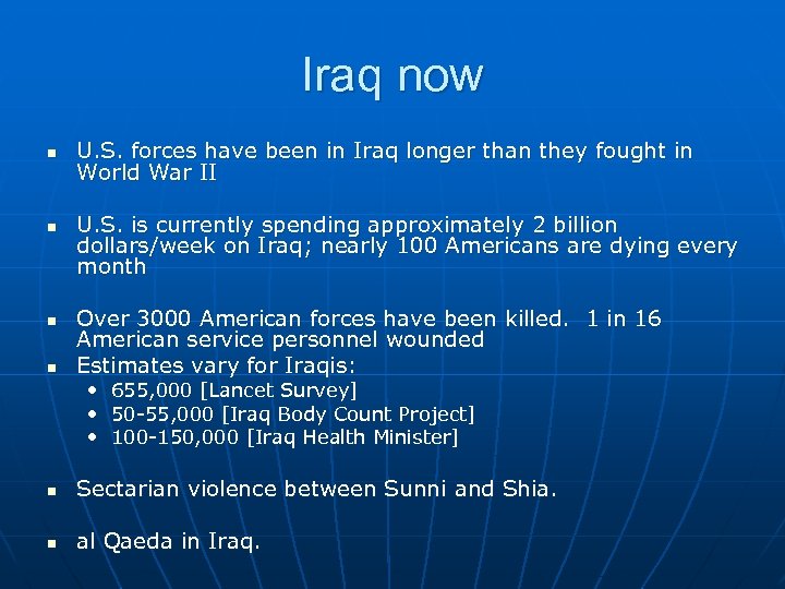 Iraq now n n U. S. forces have been in Iraq longer than they