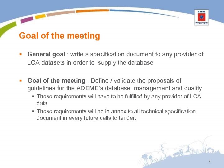 Goal of the meeting § General goal : write a specification document to any