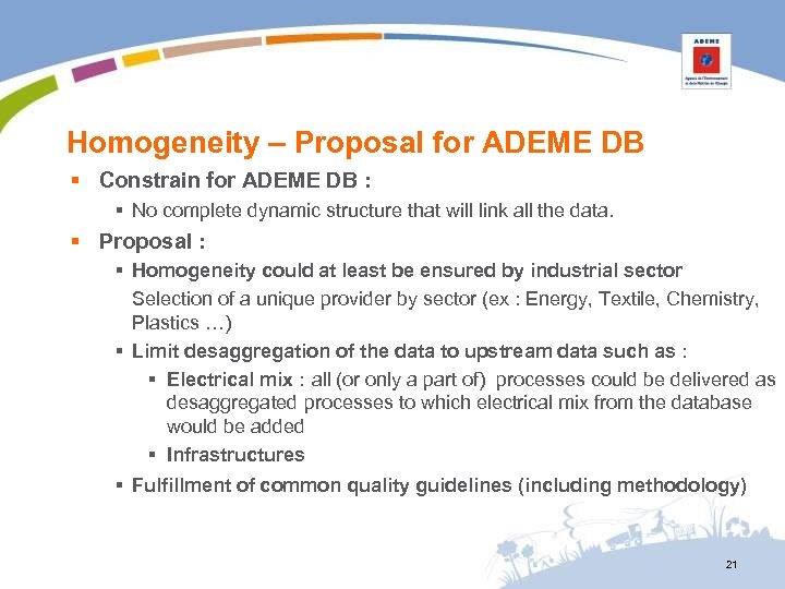 Homogeneity – Proposal for ADEME DB § Constrain for ADEME DB : § No