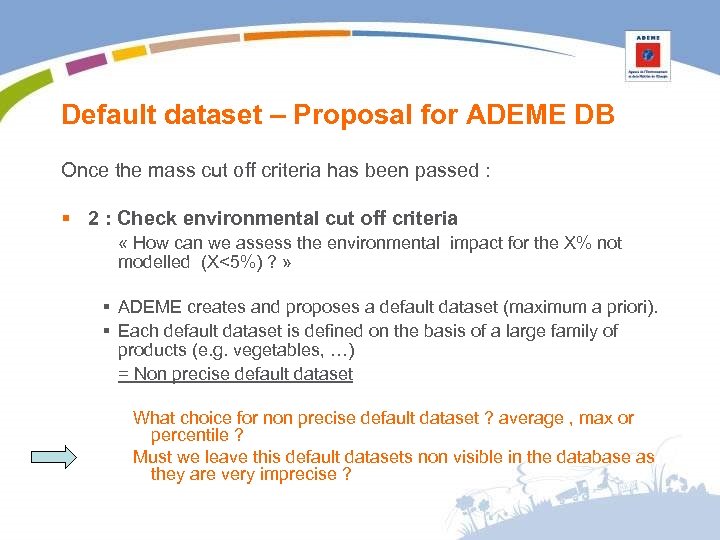 Default dataset – Proposal for ADEME DB Once the mass cut off criteria has