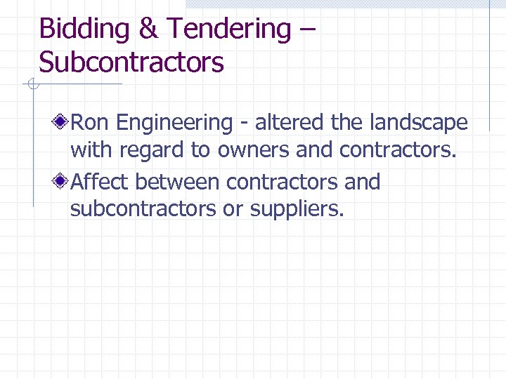 Bidding & Tendering – Subcontractors Ron Engineering - altered the landscape with regard to