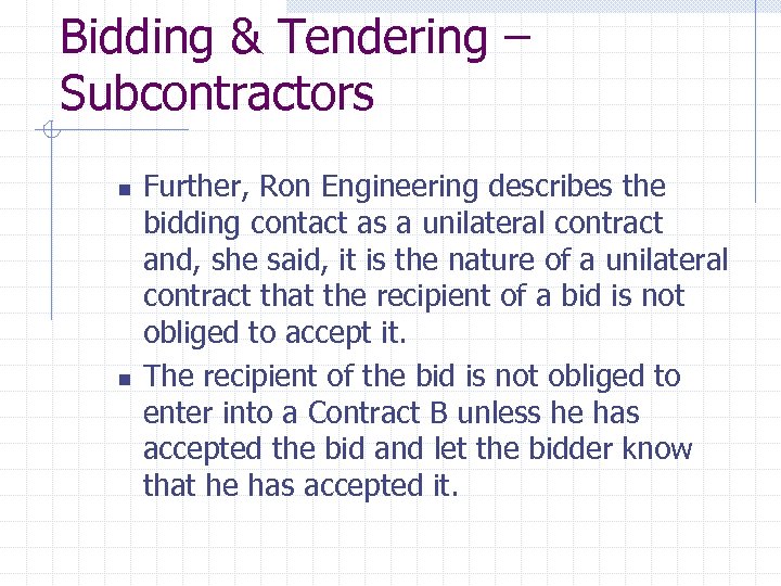 Bidding & Tendering – Subcontractors n n Further, Ron Engineering describes the bidding contact